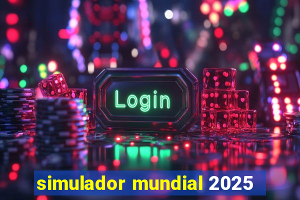 simulador mundial 2025